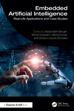 Embedded Artificial Intelligence : Real-Life Applications and Case Studies - Arpita Nath Boruah