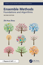Ensemble Methods : Foundations and Algorithms - Zhi-Hua Zhou