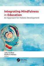 Integrating Mindfulness in Education : An Approach for Holistic Development - Julie Vardhan