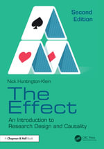 The Effect : An Introduction to Research Design and Causality - Nick Huntington-Klein