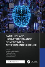 Parallel and High-Performance Computing in Artificial Intelligence : Advances in Computational Collective Intelligence - Mukesh Raghuwanshi