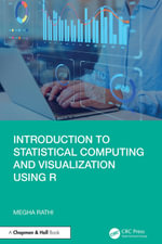 Introduction to Statistical Computing and Visualization Using R - Megha Rathi