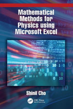 Mathematical Methods for Physics using Microsoft EXCEL - Shinil Cho