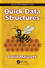 Quick Data Structures : Quick Programming - David Matuszek