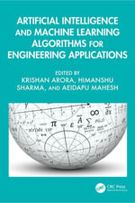 Artificial Intelligence and Machine Learning Algorithms for Engineering Applications - Krishan Arora
