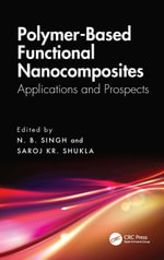 Polymer-Based Functional Nanocomposites : Applications and Prospects - Nakshatra Bahadur Singh