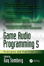 Game Audio Programming 5 : Principles and Practices - Guy Somberg