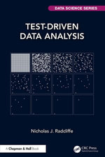 Test-Driven Data Analysis : Chapman & Hall/CRC Data Science Series - Nicholas J. Radcliffe