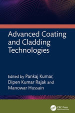 Advanced Coating and Cladding Technologies - Pankaj Kumar