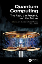 Quantum Computing : The Past, the Present, and the Future - Sam Goundar