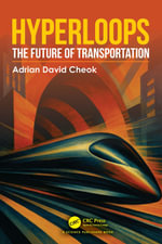 Hyperloops : The Future of Transportation - Adrian David Cheok