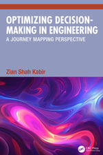 Optimizing Decision-Making in Engineering : A Journey Mapping Perspective - Zian Shah Kabir