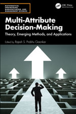 Multi-Attribute Decision-Making : Theory, Emerging Methods, and Applications - Rajesh S. Prabhu Gaonkar