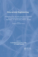 Concurrent Engineering, Volume 1: Enhanced Interoperable Systems : Proceedings of the 10th ISPE International Conference on Concurrent Engineering, Research & Applications, Madeira, Portugal, 26-30 July 2003 - R. Jardim-Goncalves