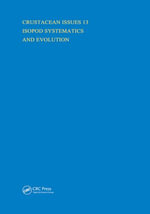 Isopod Systematics and Evolution : Advances in Crustacean Research - Richard C. Brusca