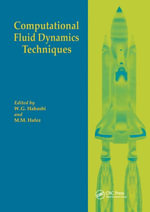 Computational Fluid Dynamics Techniques - W.G. Habashi