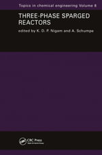 Three-Phase Sparged Reactors : Topics in Chemical Engineering - K.D.P. Ngam