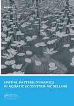 Spatial Pattern Dynamics in Aquatic Ecosystem Modelling : UNESCO-IHE PhD Thesis - Hong Li
