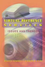 Virtual Reference Services : Issues and Trends - Stacey Kimmel