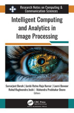 Intelligent Computing and Analytics in Image Processing - Samarjeet Borah