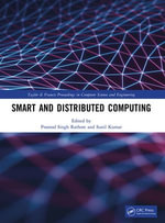 Smart and Distributed Computing : Taylor and Francis Proceedings in Computer Science and Engineering - Pramod Singh Rathore