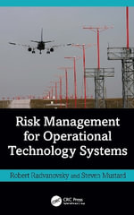 Risk Management for Operational Technology (OT) Systems - Robert Radvanovsky