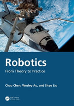 Robotics : From Theory to Practice - Chao Chen