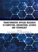 Transformative Applied Research in Computing, Engineering, Science and Technology - Damayanthi Dahanayake