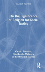 On the Significance of Religion for Social Justice : Religion Matters - Christo Thesnaar