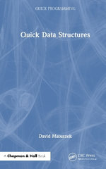 Quick Data Structures : Quick Programming - David Matuszek