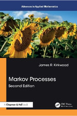 Markov Processes : Advances in Applied Mathematics - James R.  Kirkwood