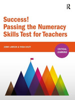 Success! Passing the Numeracy Skills Test for Teachers : Critical Learning - Jenny Lawson