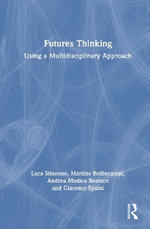Futures Thinking : Using a Multidisciplinary Approach - Andrea Modica Bosinco