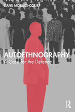 Autoethnography : A Case for the Defence - Dane Morace-Court