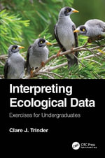Interpreting Ecological Data : Exercises for Undergraduates - Clare J. Trinder