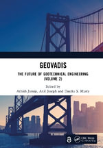 GeoVadis : The Future of Geotechnical Engineering (Volume 2) - Ashish Juneja