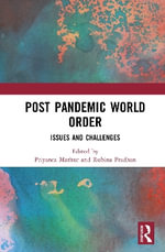 Post-Pandemic World Order : Issues and Challenges - Priyanca Mathur