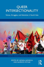 Queer Intersectionality : Voices, Struggles, and Identities in South Asia - Nizara Hazarika