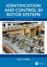 Identification and Control in Rotor Systems, Second Edition - Rajiv Tiwari