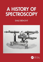 A History of Spectroscopy - Emile Biemont