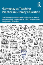 Gameplay as Teaching Practice in Literacy Education - Jin Kyeong Jung