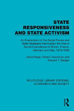 State Responsiveness and State Activism : An Examination of the Social Forces and State Strategies that Explain the Rise in Social Expenditures in Britain, France, Germany and Italy, 1870â