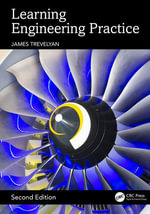Learning Engineering Practice : 2nd Edition - James Trevelyan