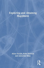 Exploring and Attaining Happiness - Akbar Husain