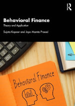 Behavioral Finance : Theory and Application - Jaya Mamta Prosad