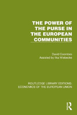The Power of the Purse in the European Communities : Routledge Library Editions: Economics of the European Union - David Coombes