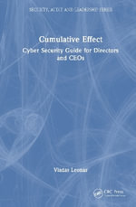 Cumulative Effect : Cyber Security Guide for Directors and CEOs - Vladas Leonas