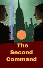 The Second Command : Building Midlife Wealth Command OS - Paolo Crisp