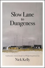 Slow Lane to Dungeness - Nick Kelly