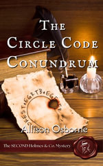 The Circle Code Conundrum : The SECOND Holmes & Co. Mystery - Allison Osborne